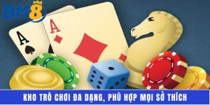 Kho trò chơi đa dạng, phù hợp mọi sở thích
